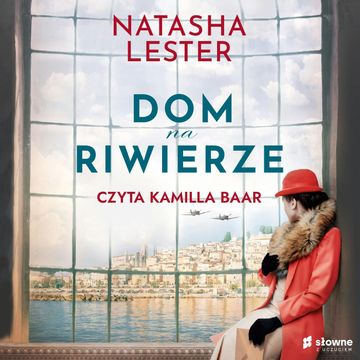 Dom na Riwierze audiobook, Natasha Lester