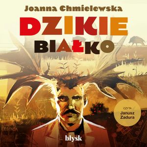 Dzikie białko, Joanna Chmielewska