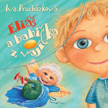 Eliáš a babička z vajíčka audiobook, Iva Procházková
