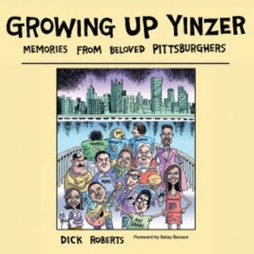 Growing Up Yinzer audiobook, Dick Roberts
