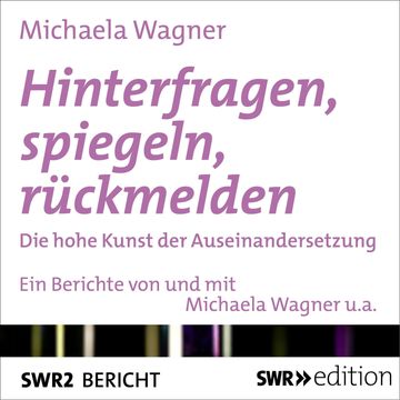 Hinterfragen, spiegeln, rückmelden audiobook, Michaela Wagner