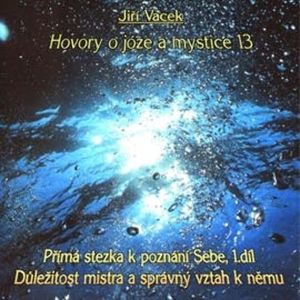 Hovory o józe a mystice 13, Jiří Vacek