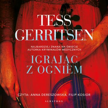 Igrając z ogniem audiobook, Tess Gerritsen
