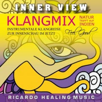 Inner View - Klangmix, Natur trifft auf Indien audiobook, N.N.