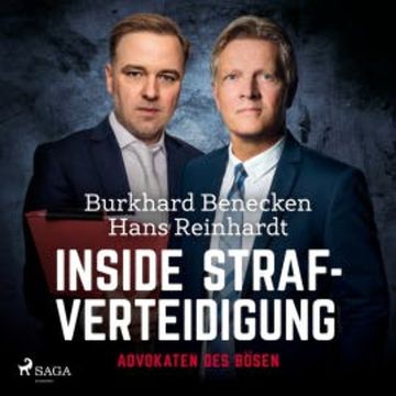 Inside Strafverteidigung - Advokaten des Bösen audiobook, Burkhard Benecken