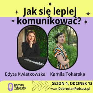 Jak się lepiej komunikować? - Edyta Kwiatkowska, Kamila Tokarska