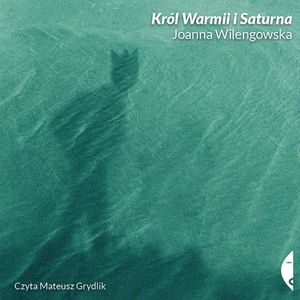 Król Warmii i Saturna, Joanna Wilengowska