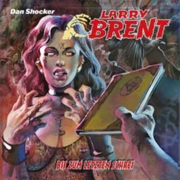 Larry Brent, Folge 63: Bis zum letzten Schrei (ungekürzt) audiobook, Jake Renson, Jürgen Grasmück, Simeon Hrissomallis