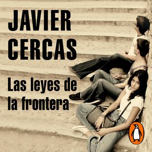 Las leyes de la frontera, Javier Cercas
