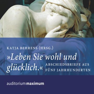 "Leben Sie wohl und glücklich" audiobook, Katja Behrens.