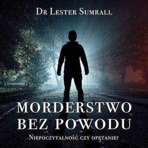 Morderstwo bez powodu, Lester Sumrall