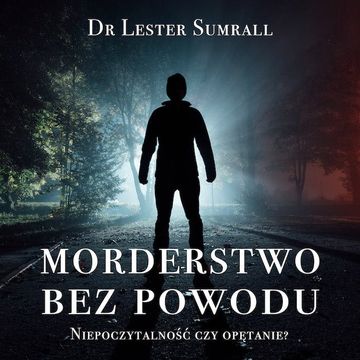 Morderstwo bez powodu audiobook, Lester Sumrall