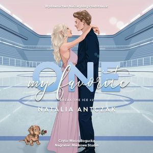 My Favorite One. Break the Ice. Tom 2, Natalia Antczak