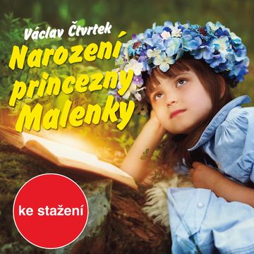 Václav Čtvrtek: Narození princezny Malenky audiobook, Václav Čtvrtek