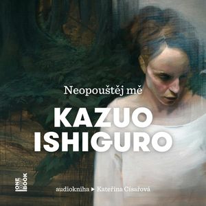 Neopouštěj mě, Kazuo Ishiguro