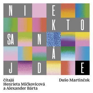 Niekto sa nájde, Dušo Martinčok