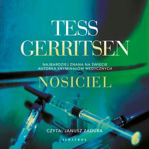 Nosiciel, Tess Gerritsen