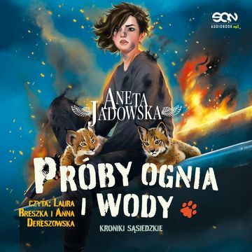 Próby ognia i wody audiobook, Aneta Jadowska