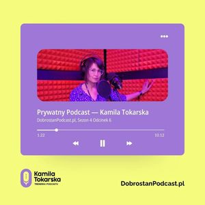 Prywatny Podcast — Kamila Tokarska, Kamila Tokarska