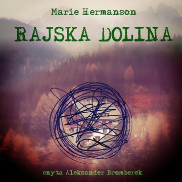 Rajska dolina audiobook, Marie Hermanson