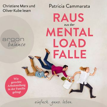 Raus aus der Mental Load-Falle - Wie gerechte Arbeitsteilung in der Familie gelingt audiobook, Patricia Cammarata