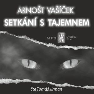 Setkání s tajemnem, Arnošt Vašíček