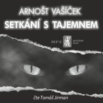 Setkání s tajemnem audiobook, Arnošt Vašíček