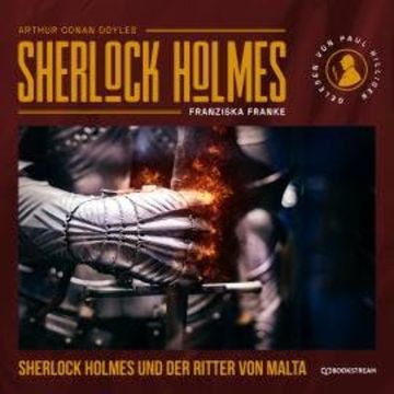 Sherlock Holmes und der Ritter von Malta (Ungekürzt) audiobook, Franziska Franke, Sir Arthur Conan Doyle