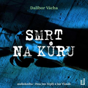 Smrt na kůru audiobook, Dalibor Vácha