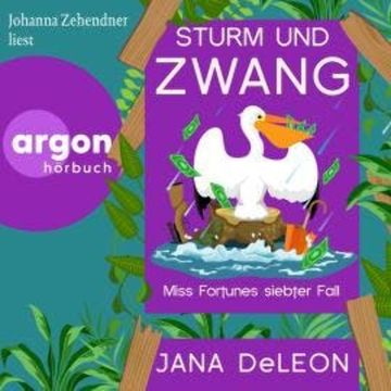Sturm und Zwang - Ein Miss-Fortune-Krimi, Band 7 (Ungekürzte Lesung) audiobook, Jana DeLeon