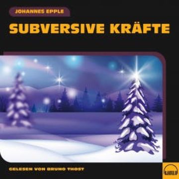 Subversive Kräfte audiobook, Johannes Epple