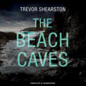 The Beach Caves audiobook, Trevor Shearston