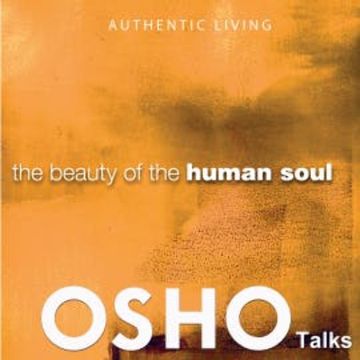 The Beauty of the Human Soul audiobook, OSHO