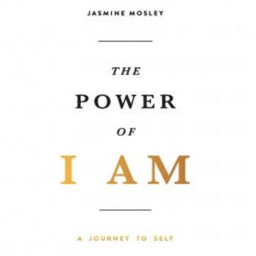 The Power of I Am audiobook, Jasmine Mosley