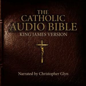 The Roman Catholic Audio Bible Complete 2 of 2, Christopher Glyn