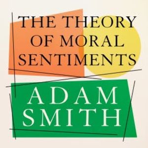 The Theory of Moral Sentiments, Adam Smith