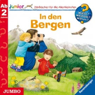 Wieso? Weshalb? Warum? junior. In den Bergen audiobook, Andrea Erne