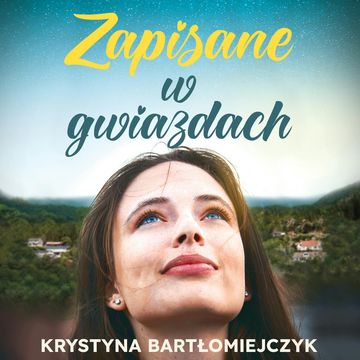 Zapisane w gwiazdach audiobook, Krystyna Bartłomiejczyk