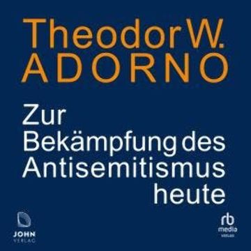 Zur Bekämpfung des Antisemitismus heute audiobook, Theodor W. Adorno