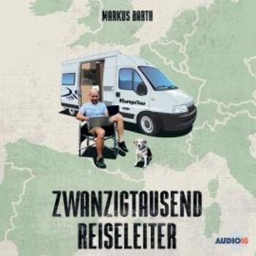 Zwanzigtausend Reiseleiter audiobook, Markus Barth