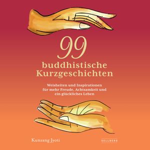99 buddhistische Kurzgeschichten, Kunzang Jyoti