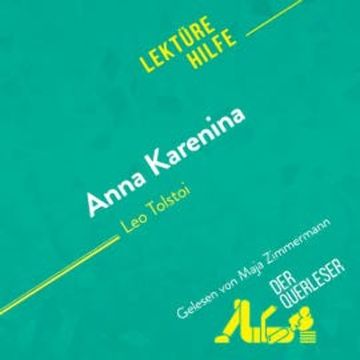 Anna Karenina von Leo Tolstoi (Lektürehilfe) audiobook, der Querleser