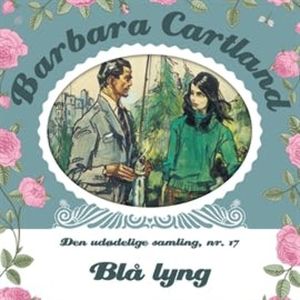 Blå lyng (Den udødelige samling 17), Barbara Cartland