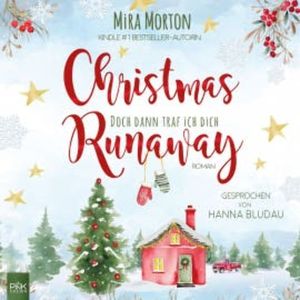 Christmas Runaway - Doch dann traf ich dich, Mira Morton