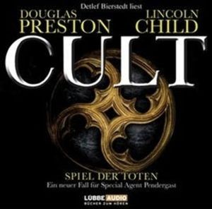 Cult - Spiel der Toten, Douglas Preston, Lincoln Child