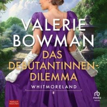 Das Debütantinnen-Dilemma audiobook, Valerie Bowman