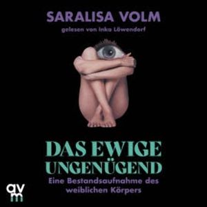 Das ewige Ungenügend, Saralisa Volm