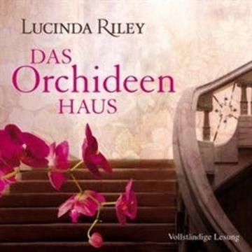 Das Orchideenhaus audiobook, Lucinda Riley