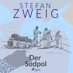 Der Südpol, Stefan Zweig