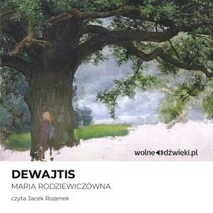 Dewajtis, Maria Rodziewiczówna